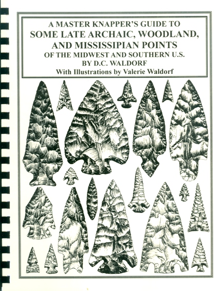 GUIDE TO LATE ARCHAIC, WOODLAND, & MISSISSIPPIAN POINTS